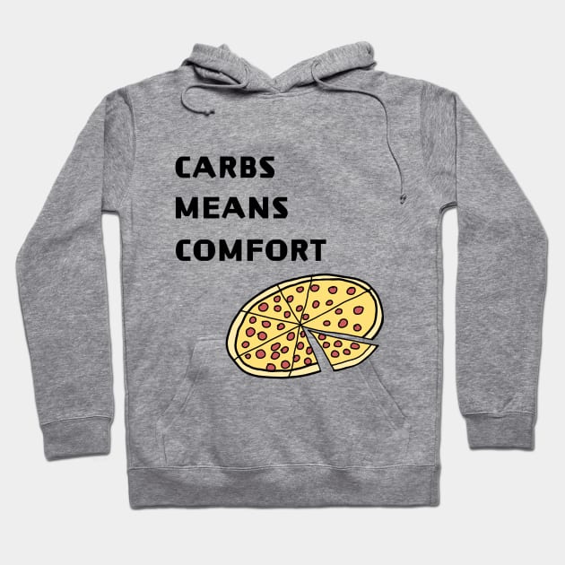 Carbs means comfort Hoodie by Bright by Me